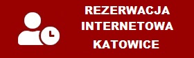 Rezerwacja internetowa - Katowice